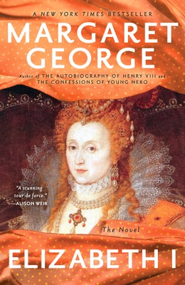 Elizabeth I: The Novel by George, Margaret