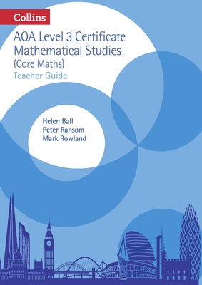 Collins AQA Core Maths: Level 3 Mathematical Studies Teacher Guide by Ball, Helen