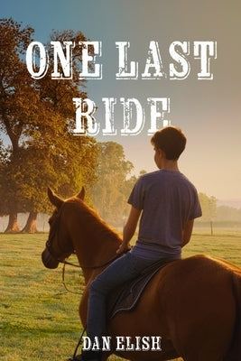 One Last Ride by Elish, Dan