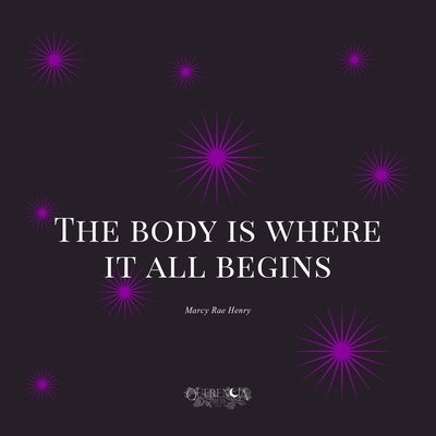 The body is where it all begins by Henry, Marcy Rae