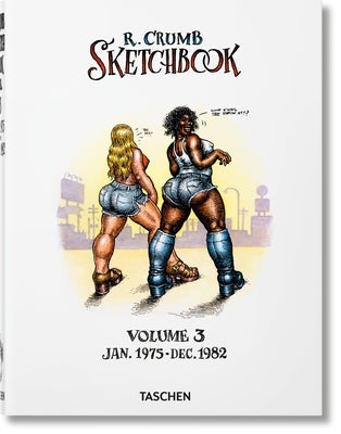 Robert Crumb. Sketchbook Vol. 3. 1975-1982 by Crumb, Robert