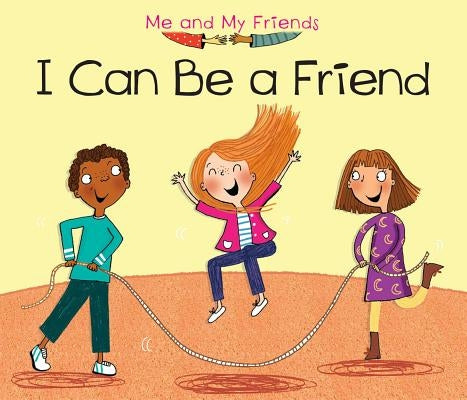 I Can Be a Friend by Nunn, Daniel