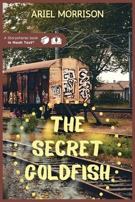 The Secret Goldfish by Morrison, Ariel