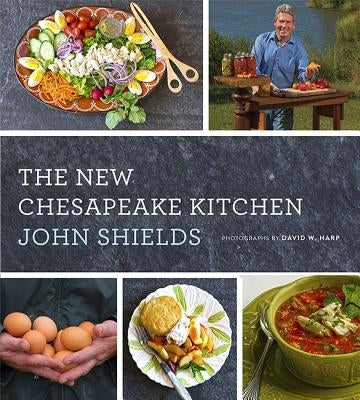 The New Chesapeake Kitchen by Shields, John