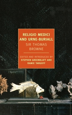 Religio Medici and Hydiotaphia, or Urne-Buriall by Browne, Thomas