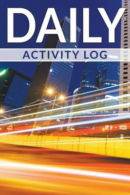 Daily Activity Log by Speedy Publishing LLC
