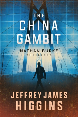 The China Gambit by Higgins, Jeffrey James