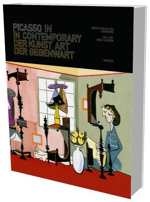 Picasso in Der Kunst Der Gegenwart: Kat. Deichtorhallen Hamburg by Luckow, Dirk