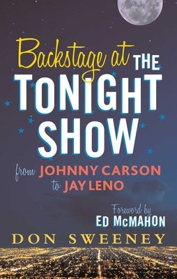 Backstage at the Tonight Show: From Johnny Carson to Jay Leno by Sweeney, Don