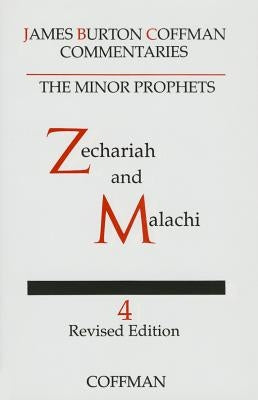 Commentary on Minor Prophets: Zechariah and Malachi by Coffman, James B.