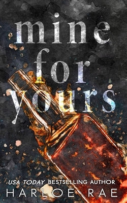 Mine For Yours by Rae, Harloe