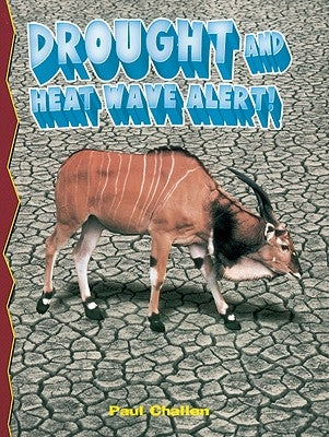 Drought and Heatwave Alert! by Challen, Paul