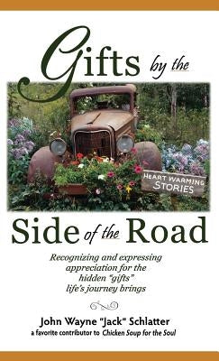 Gifts by the Side of the Road by Schlatter, John Wayne