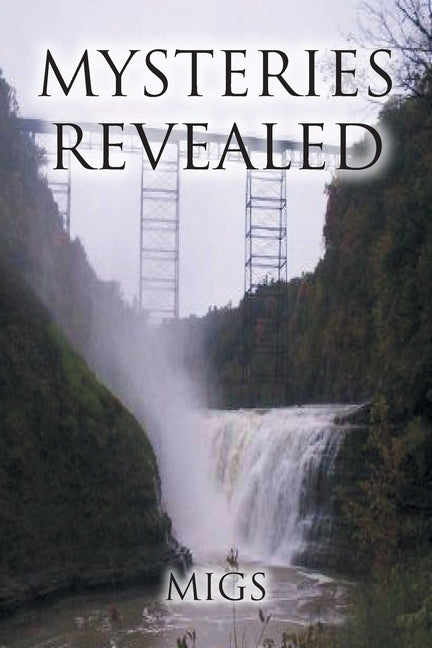 Mysteries Revealed by Migs