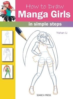 How to Draw Manga Girls in Simple Steps by Li, Yishan