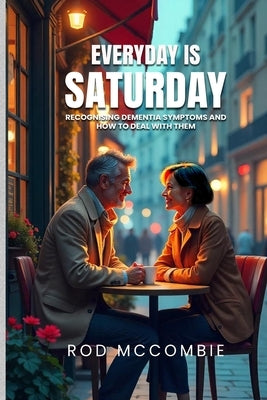 Every Day Is Saturday by McCombie, Rod
