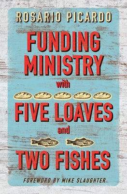 Funding Ministry with Five Loaves and Two Fishes by Picardo, Rosario