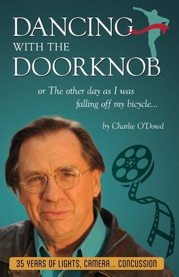 Dancing With The Doorknob by O'Dowd, Charlie