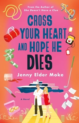 Cross Your Heart and Hope He Dies by Elder Moke, Jenny