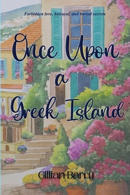 Once Upon a Greek Island by Barry, Gillian