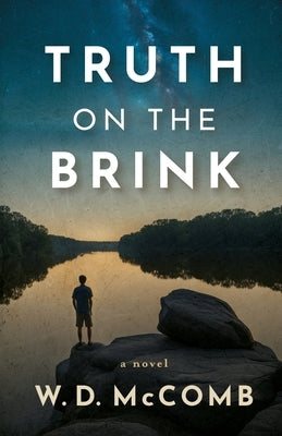 Truth on the Brink by McComb, W. D.