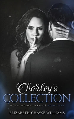 Charley's Collection by Chayse-Williams, Elizabeth