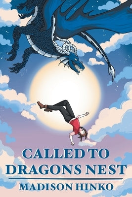 Called To Dragons Nest by Hinko, Madison