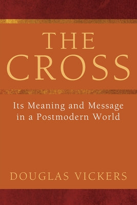 The Cross by Vickers, Douglas