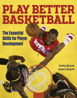 Play Better Basketball by Brook, Kathy
