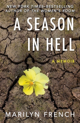 A Season in Hell: A Memoir by French, Marilyn