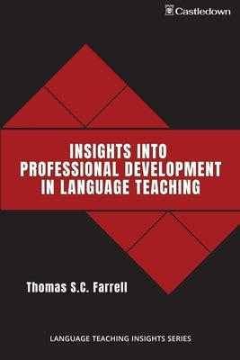 Insights into Professional Development in Language Teaching by Farrell, Thomas S. C.
