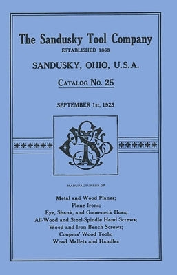 Sandusky Tool Co. 1925 Catalog: Catalog No. 25, September 1st, 1925 by Sandusky Tool Company