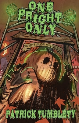 One Fright Only by Tumblety, Patrick