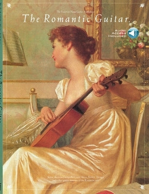 The Romantic Guitar - Classical Guitar Book/Online Audio by Hal Leonard Corp