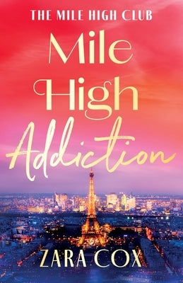 Mile High Addiction by Cox, Zara