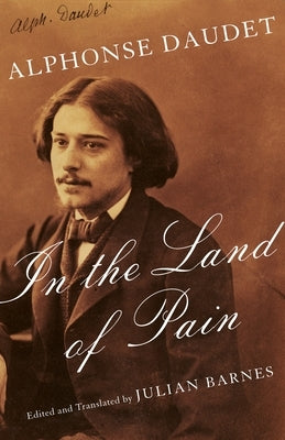In the Land of Pain by Daudet, Alphonse