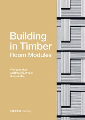 Building in Timber - Room Modules by HuÃ, Wolfgang