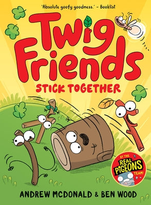 Twig Friends Stick Together: Twig Friends #2 by McDonald, Andrew