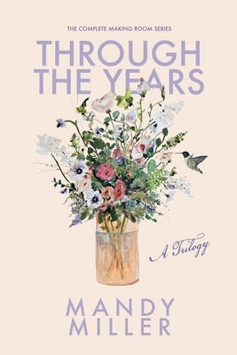 Through the Years by Miller, Mandy