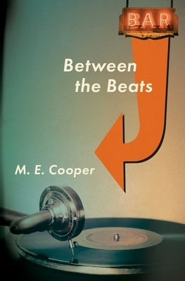 Between The Beats by Cooper, M. E.