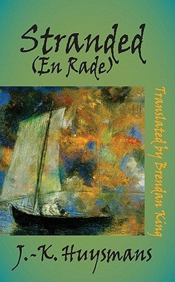 Stranded: (En Rade) by Huysmans, Joris-Karl