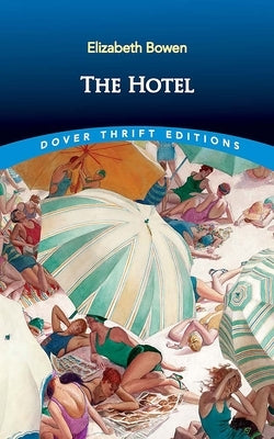 The Hotel by Bowen, Elizabeth