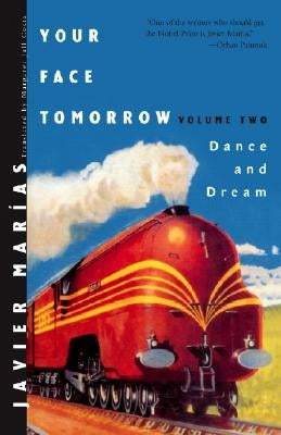 Your Face Tomorrow: Dance and Dream by MarÃ­as, Javier
