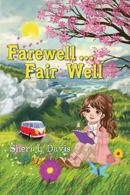 Farewell...Fair Well by Davis, Sheri L.