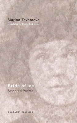 Bride of Ice: Selected Poems by Feinstein, Elaine