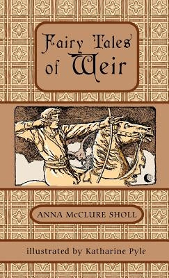 Fairy Tales of Weir by Sholl, Anna McClure
