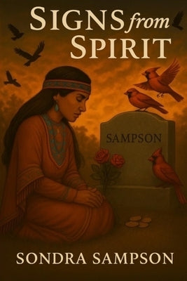 Signs From The Spirit by Sampson, Sondra