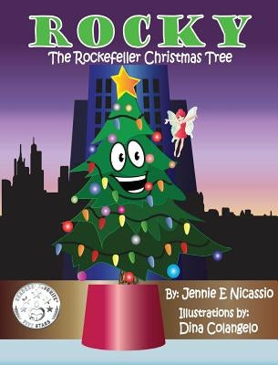 Rocky: The Rockefeller Christmas Tree by Nicassio, Jennie E.