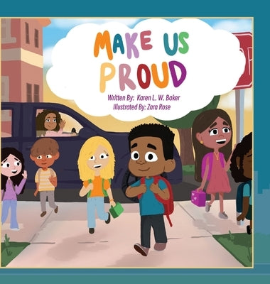 Make Us Proud by Baker, Karen L. W.