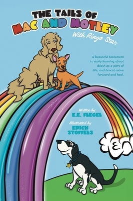 The Tails of Mac and Motley: With Ringo Star by Flegel, E. E.